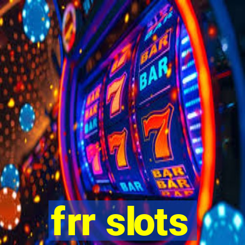 frr slots