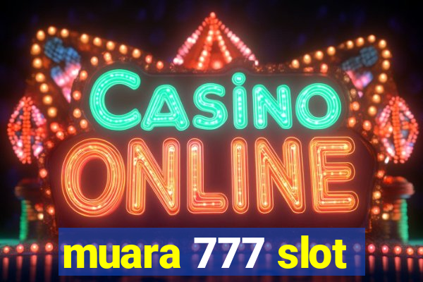 muara 777 slot