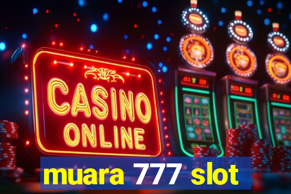 muara 777 slot