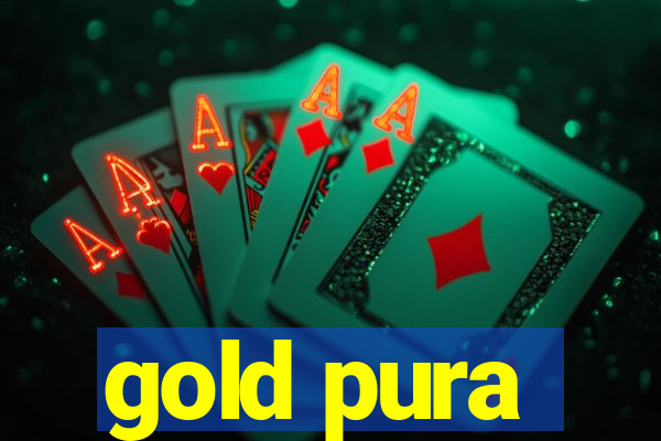 gold pura