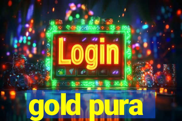 gold pura