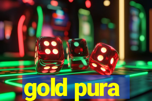 gold pura