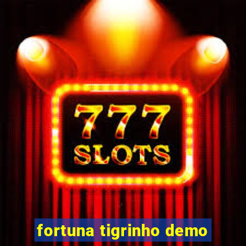 fortuna tigrinho demo