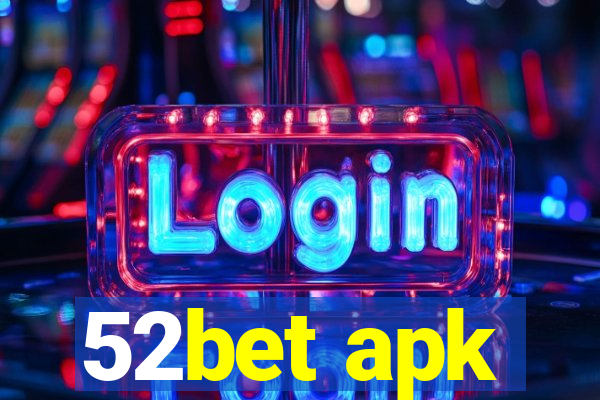 52bet apk