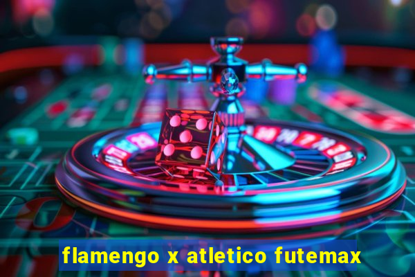 flamengo x atletico futemax