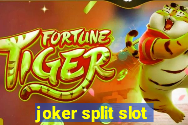 joker split slot