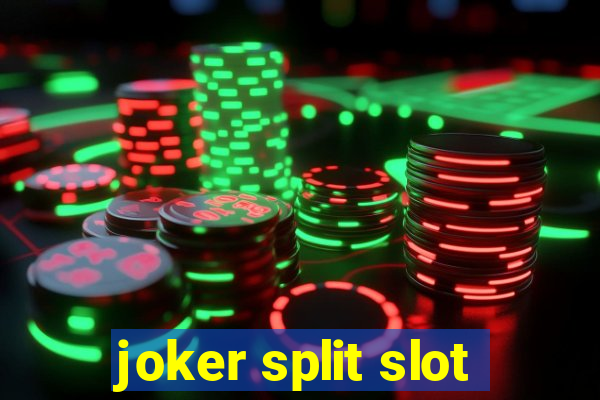 joker split slot