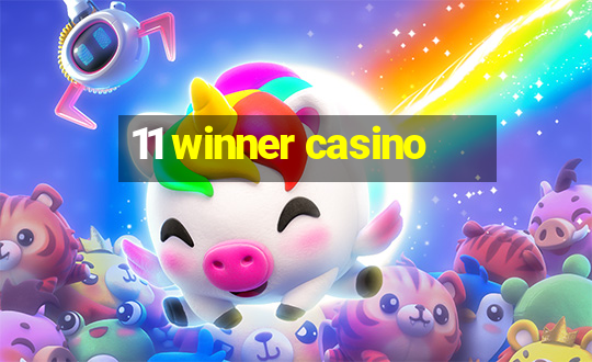 11 winner casino