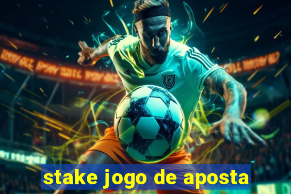 stake jogo de aposta