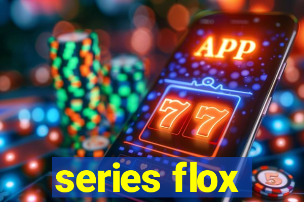 series flox