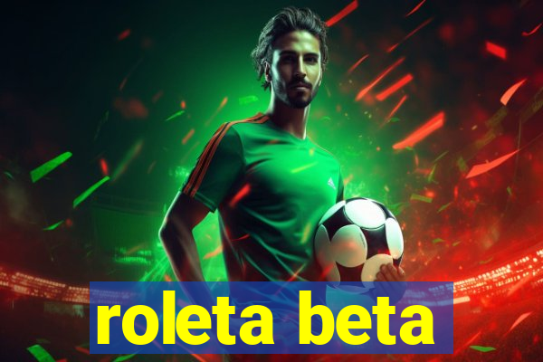 roleta beta