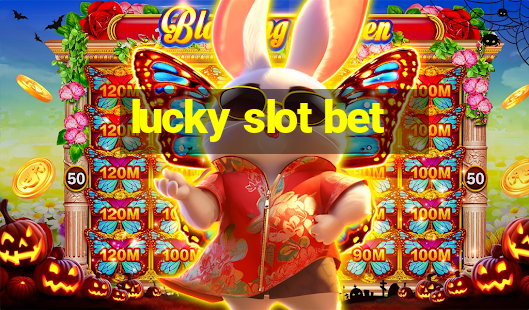 lucky slot bet