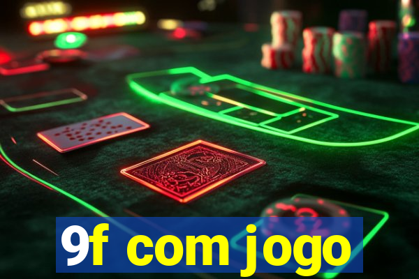 9f com jogo