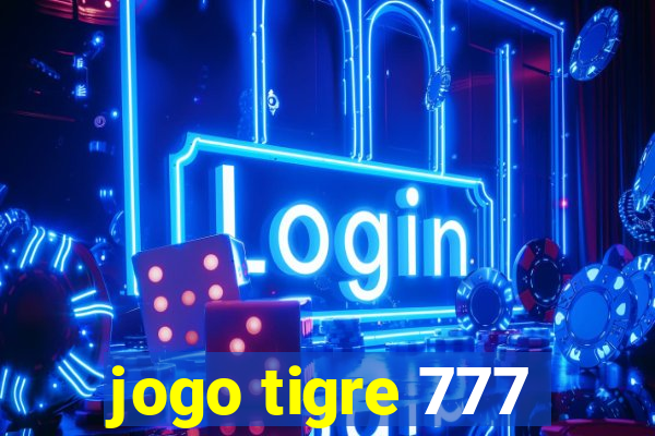 jogo tigre 777