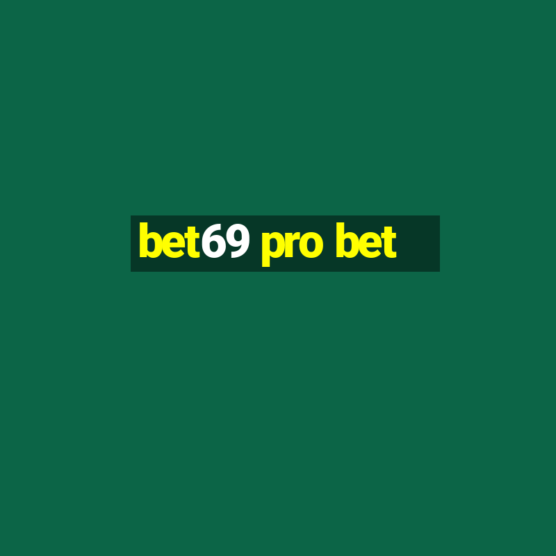 bet69 pro bet