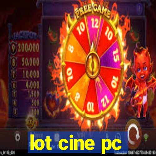 lot cine pc