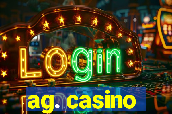 ag. casino