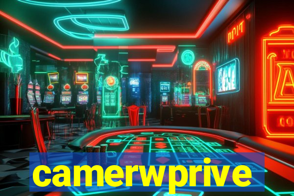 camerwprive