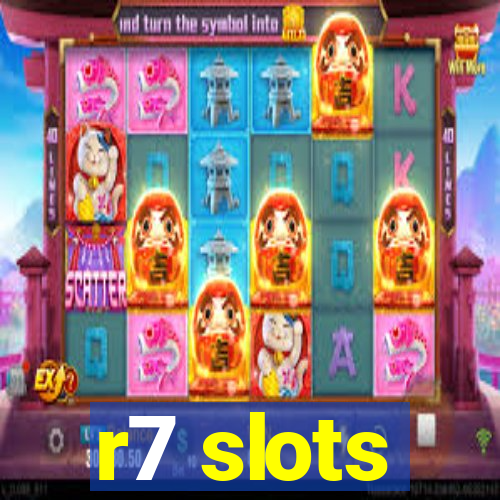 r7 slots