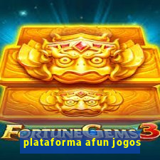 plataforma afun jogos