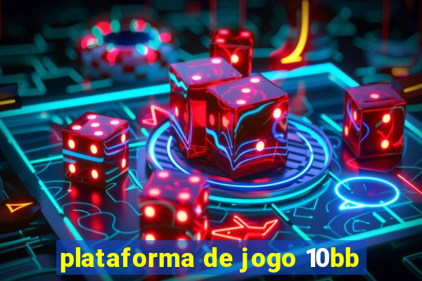 plataforma de jogo 10bb