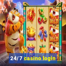 24/7 casino login