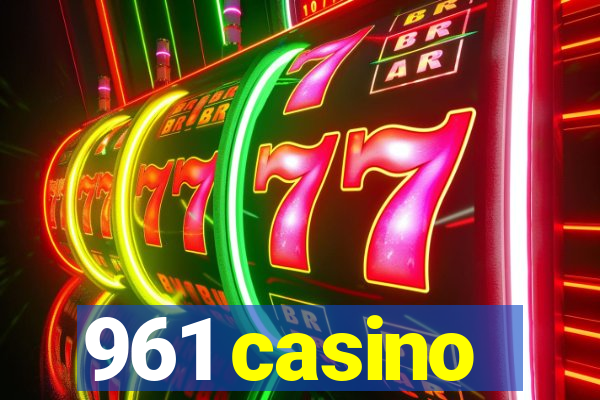 961 casino