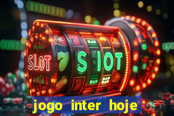 jogo inter hoje onde ver