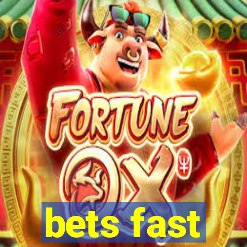 bets fast