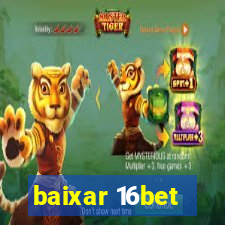 baixar 16bet