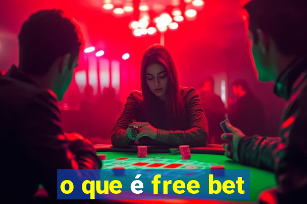 o que é free bet