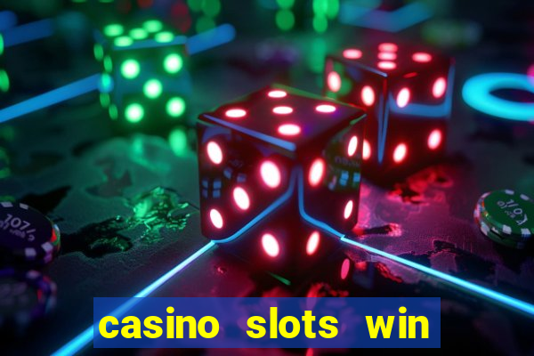 casino slots win real cash