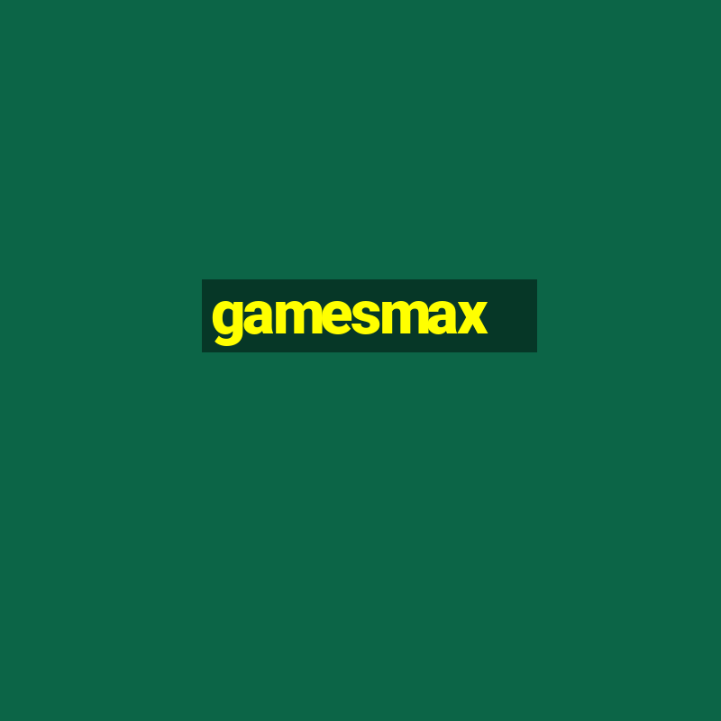 gamesmax