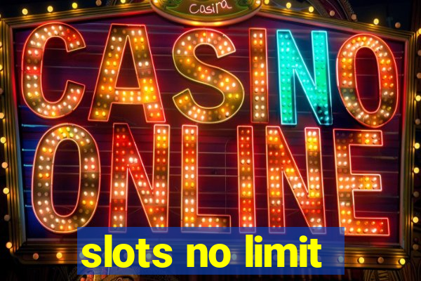 slots no limit