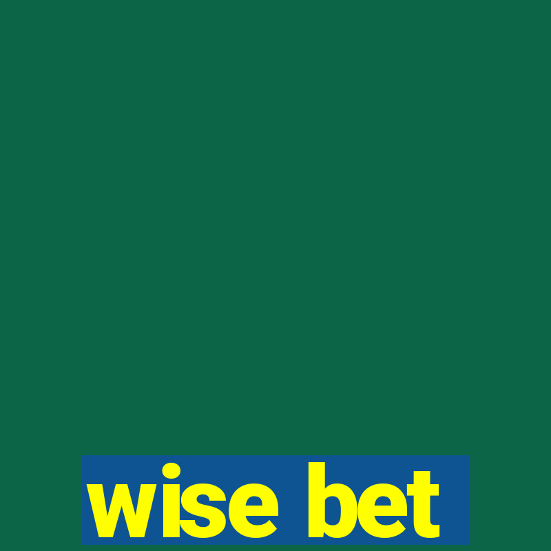 wise bet