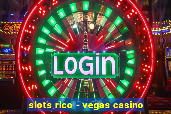 slots rico - vegas casino