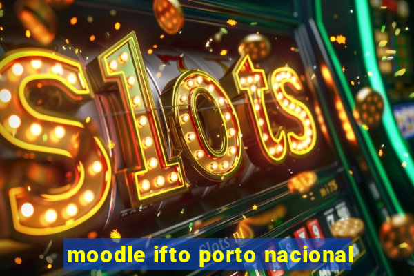 moodle ifto porto nacional