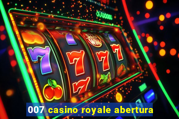 007 casino royale abertura