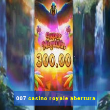 007 casino royale abertura