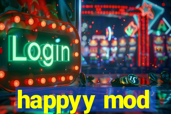 happyy mod