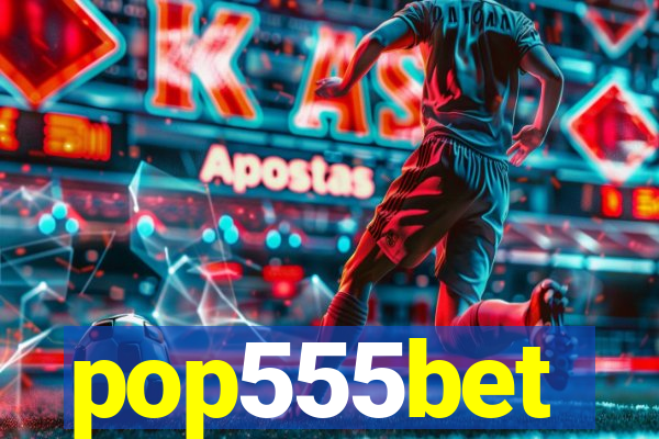 pop555bet