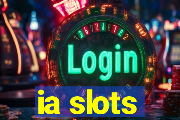 ia slots