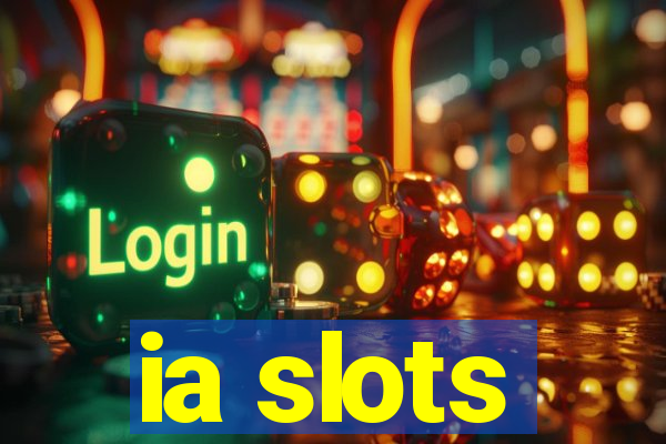 ia slots