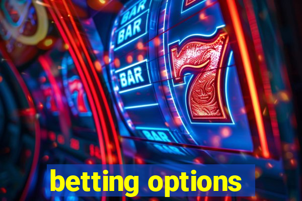 betting options