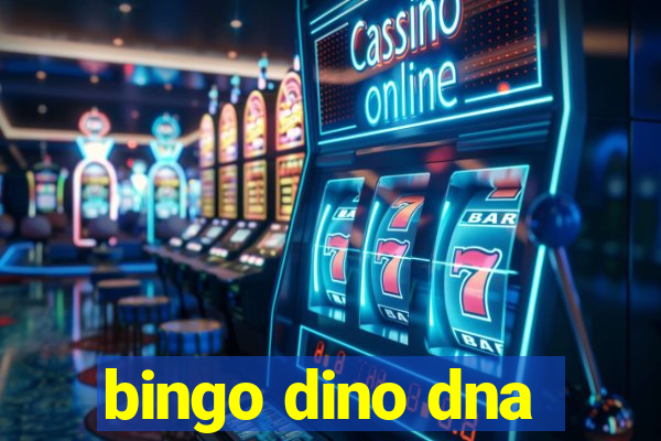 bingo dino dna