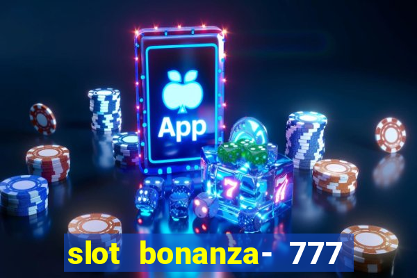 slot bonanza- 777 vegas casino