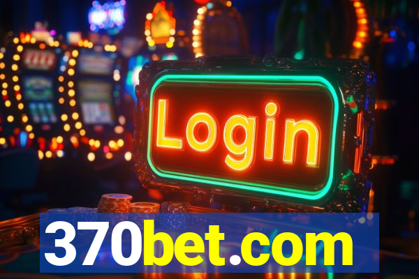 370bet.com