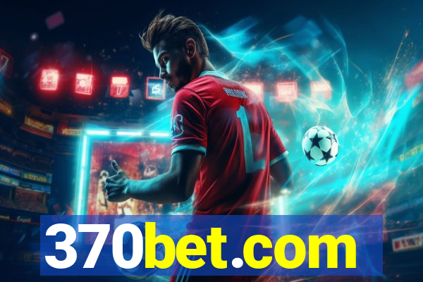 370bet.com