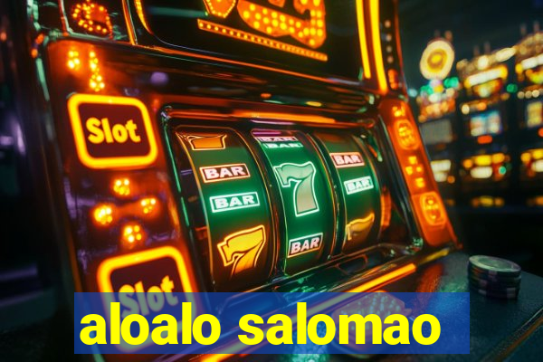 aloalo salomao