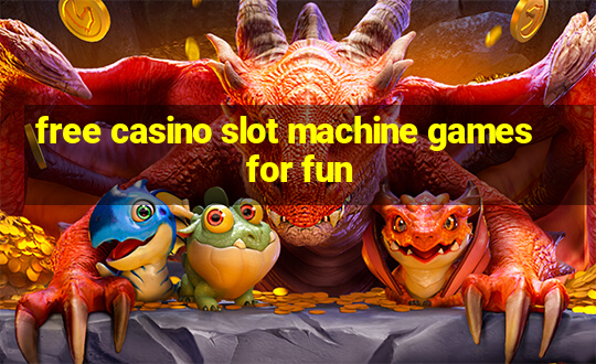 free casino slot machine games for fun